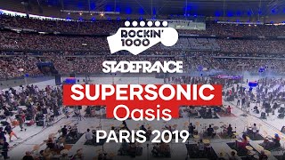 Supersonic  Oasis  Rockin1000 at Stade De France Paris 2019 [upl. by Adnamal]