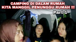 CAMPING DIRUMAH SAMBIL PEMANGGILAN HANTU  PART 1 [upl. by Crescentia]