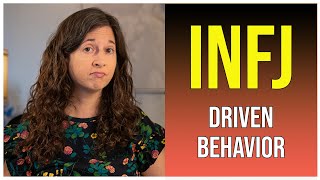 INFJs and Driven Behavior [upl. by Tnahs885]