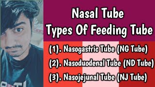 Nasal Tube  Types of Feeding Tube Part 1 [upl. by Gaile648]