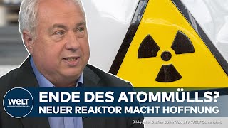 NEUER ATOMREAKTOR Prototyp verbrennt Atommüll  deutsches Startup beteiligt [upl. by Otha]