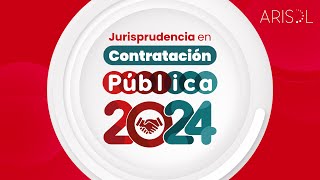 Jurisprudencia en Contratación Pública 2024 [upl. by Hbahsur]