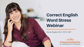 Correct English Word Stress Webinar [upl. by Aleakcim]