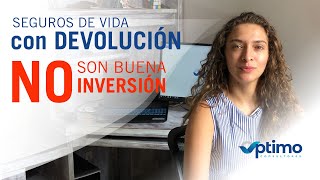 Seguro de vida con devolución es mala inversión [upl. by Eveleen]