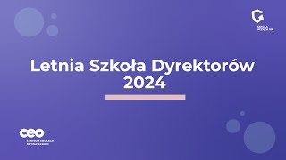 Letnia Szkoła Dyrektorów Łochów 2024 [upl. by Nievelt]