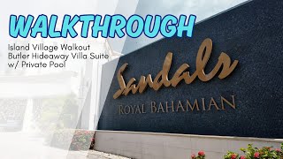 Sandals Royal Bahamian  VPS  Island Village Walkout Butler Hideaway Villa Suite w Private Pool [upl. by Hcaz]