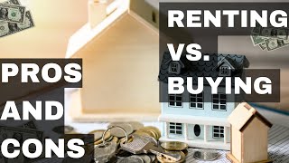 Renting vs Buying Pros and Cons You Need to Know [upl. by Allicsirp]