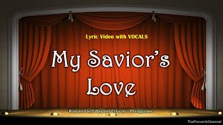 My Saviors Love  Video Lyrics with Vocals Christian  Gospel  Church Song [upl. by Sewole623]