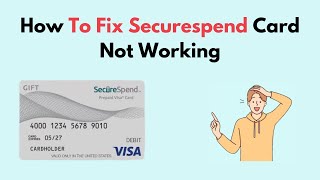 How to Fix Securespend Card Not Working [upl. by Dulcine]