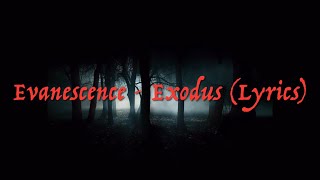 Evanescence  Exodus Lyrics [upl. by Annairt]