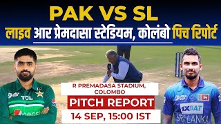 SL vs PAK 2023 Pitch Report R Premadasa stadium pitch report Colombo Pitch Report Colombo Weather [upl. by Aguste93]