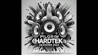 Pilgrim  Hardtek Session 014 20241108 [upl. by Kaitlin624]