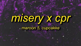 Maroon 5 CupcakKe  Misery x CPR Remix Lyrics  i save dict by giving it cpr [upl. by Aspasia]