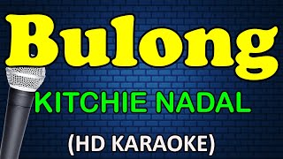 BULONG  Kitchie Nadal HD Karaoke [upl. by Nnod]