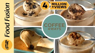 Coffee 4 Ways Cappuccino Mocha Chai Espresso Cookie amp Cream Recipes By Food Fusion [upl. by Laoj]