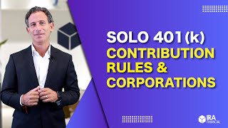 Solo 401k Contribution Rules amp Corporations [upl. by Wil572]