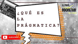 ¿Qué es la PRAGMÁTICA [upl. by Romain]