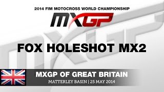 MXGP of Great Britain 2014 MX2 Fox Holeshot  Motocross [upl. by Adroj101]