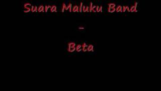 SUARA MALUKU BAND  BETA [upl. by Faulkner546]