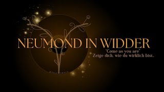 NEUMOND IN WIDDER  ZEIGE DICH WIE DU WIRKLICH BIST ♥️✨ [upl. by Hobbs]