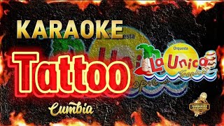 TATTOO La Única Tropical Desvocalizado karaoke Cumbia [upl. by Eelarual]