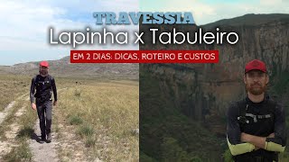 Lapinha da Serra x Tabuleiro MG Travessia em 2 dias Como é a trilha mais famosa em Minas Gerais [upl. by Hewe697]