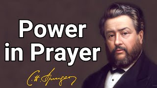 Power in Prayer  Charles Spurgeon  Updated Devotional  Morning amp EveningDaily Readings [upl. by Leummas]