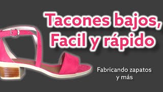 🔴 Tacones bajos fácil y rápido de hacerlo calzadoartesanal zapatosparamujer comohacerzapatos [upl. by Hugibert]