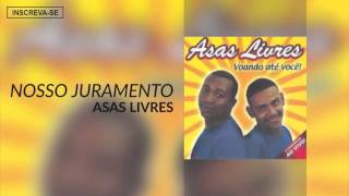 Asas Livres  Nosso Juramento Voando Até Você Áudio Oficial [upl. by Wertheimer]