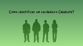 Como identificar um verdadeiro Cabalista [upl. by Buote593]