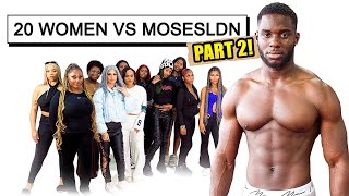 20 WOMEN VS 1 YOUTUBER  MOSESLDN PART 2 [upl. by Arrio]