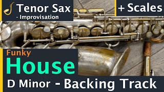 Tenor Saxophone Funky House Backing Track Jam in D Minor  Improvisation [upl. by Eal]