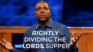 Rightly Dividing the Lords Supper  Creflo Dollar [upl. by Einhoj]