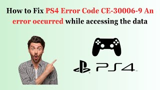 How to Fix PS4 Error Code CE300069 An error occurred while accessing the data [upl. by Neruat]