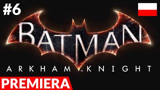 Zagrajmy w Batman Arkham Knight PL  odc6 6  Nowa wyspa [upl. by Brianna944]