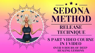 Master Your Emotions Sedona Method StepbyStep Guide [upl. by Howell]