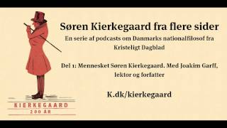 Mennesket Søren Kierkegaard Med Joakim Garff [upl. by Tristan870]