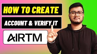 How to Create amp Verify Your AirTM Account  Add amp Withdraw Money Online Easily 2024 [upl. by Nedle]