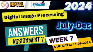 Digital Image ProcessingWeek7Quiz 7Assignment 7  NPTEL  Swayam  JulyDec 2024 nptel [upl. by Asoral]