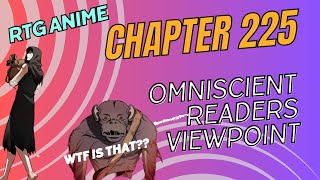 OMNISCIENT READERS VIEWPOINT CHAPTER 225 REACTION  RTG ANIME [upl. by Assina]