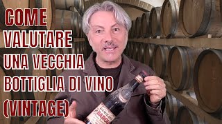 COME VALUTARE DA SOLI UNA VECCHIA BOTTIGLIA DI VINO VINTAGE [upl. by Annabela]