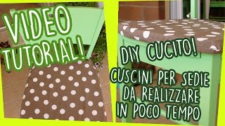 DIY cucito Cuscini per sedie da realizzare in poco tempo  Video tutorial [upl. by Doris51]