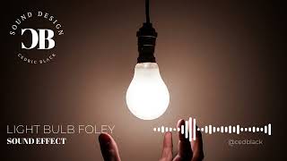 Light Bulb Foley Sound Effect [upl. by Teahan320]