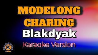 MODELONG CHARING  Blakdyak Karaoke Version [upl. by Arriaet]