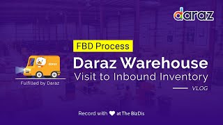 FBD PROCESS  Visit Daraz Warehouse to Inbound Inventory 2020 [upl. by Leahcimrej378]