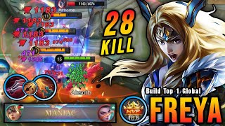 28 Kills  MANIAC Best Freya One Hit Build and Emblem  Build Top 1 Global Freya  MLBB [upl. by Yecnay303]