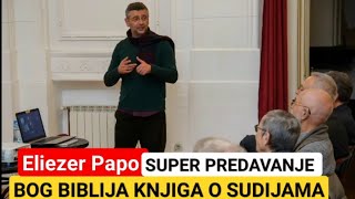 SUPER BIBLIJSKO PREDAVANJE Legenda Eliezer Papo [upl. by Adnuhser]