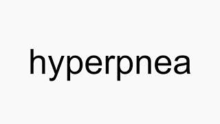 How to pronounce hyperpnea [upl. by Eenwat233]