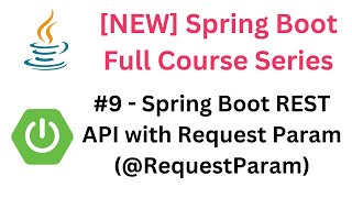 Spring Boot Full Course  9  Spring Boot REST API with Request Param RequestParam springboot [upl. by Veron355]