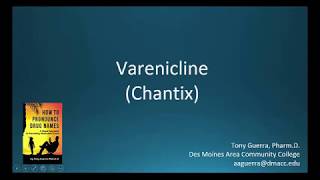 CC How to Pronounce varenicline Chantix Backbuilding Pharmacology [upl. by Orvan178]